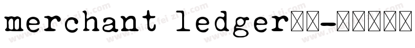 merchant ledger字体字体转换